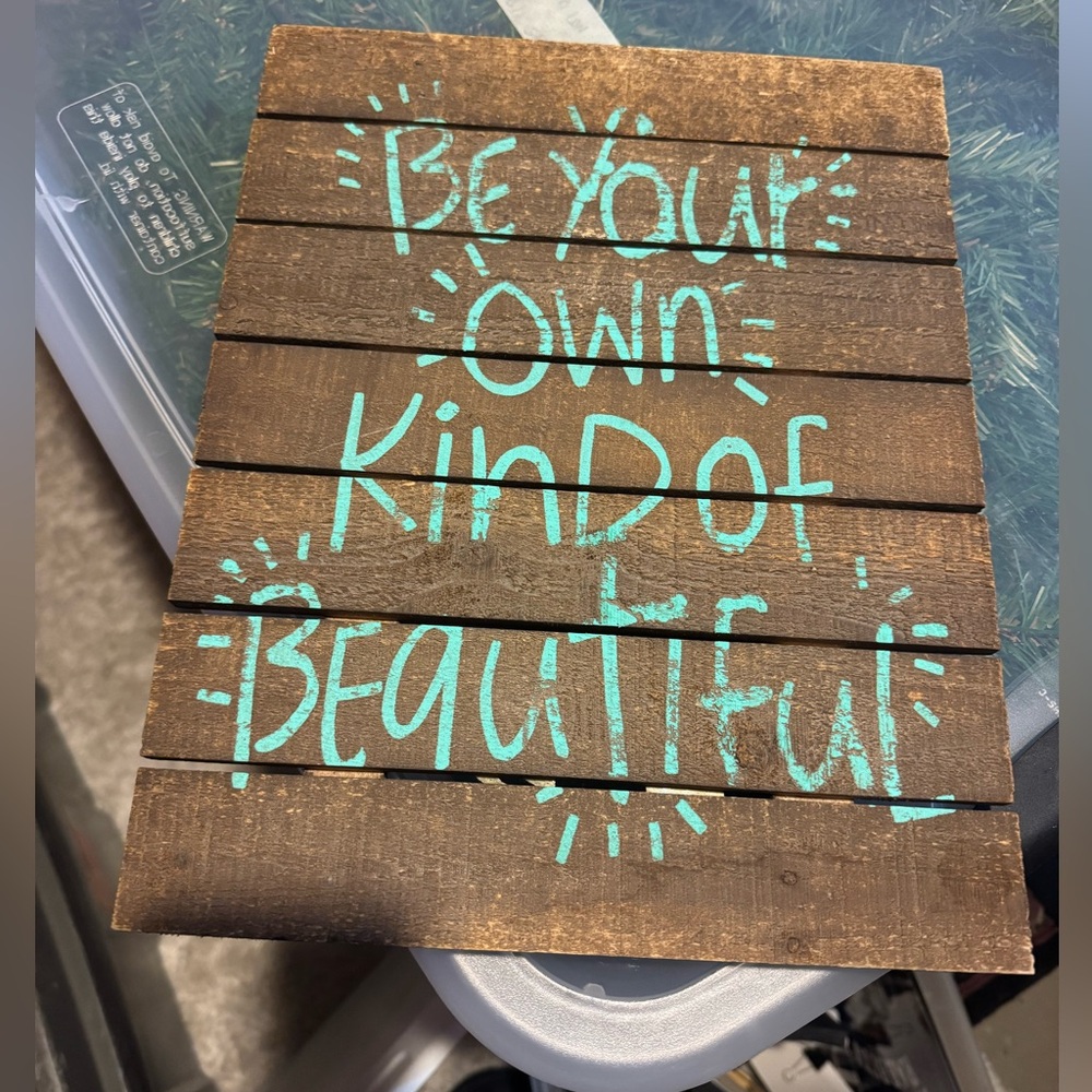 Be Your Own Kind of Beautiful Decor